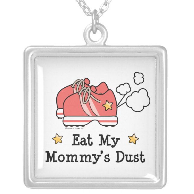 Eat My Mommy's Dust Sterling Silver N Silver Plated Necklace (Front)