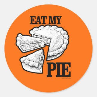 EAT MY PIE CLASSIC ROUND STICKER