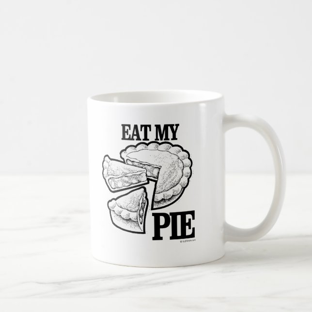 EAT MY PIE COFFEE MUG (Right)