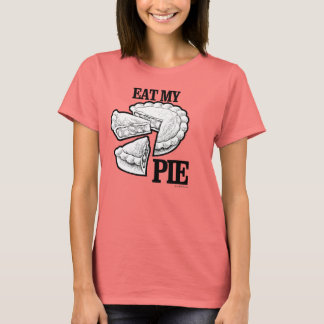 EAT MY PIE T-Shirt