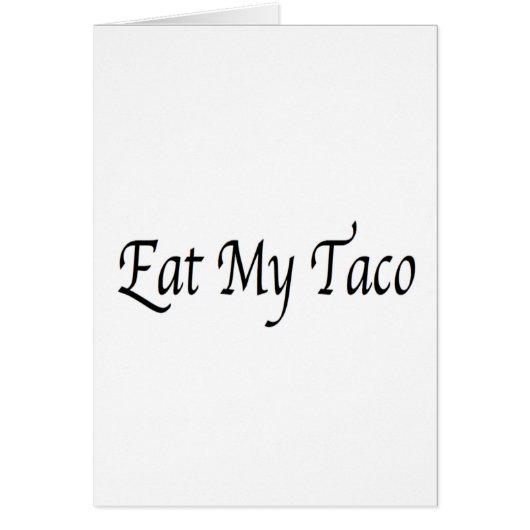 Eat My Taco Cards (Front)