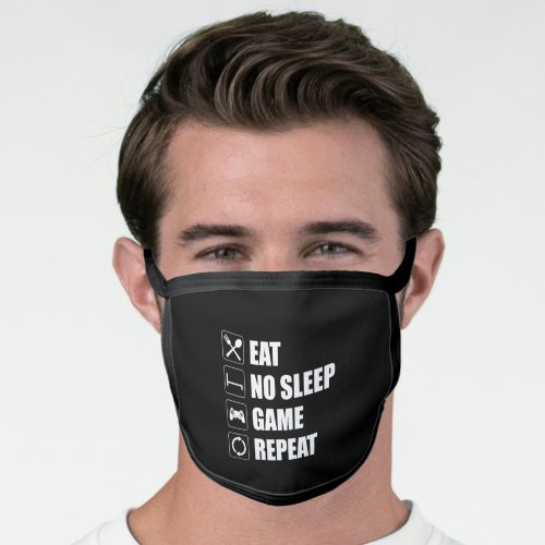 Eat No Sleep Game Repeat _ Funny Video Gamer Face Mask