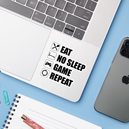 Eat No Sleep Game Repeat _ Funny Video Gamer Sticker