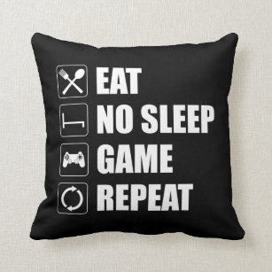 Eat, No Sleep, Game, Repeat - Funny Video Gamer Throw Pillow