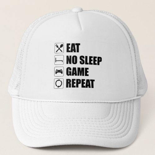 Eat No Sleep Game Repeat _ Funny Video Gamer Trucker Hat