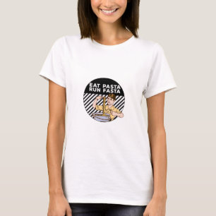 Eat Pasta Run Fasta T-Shirt