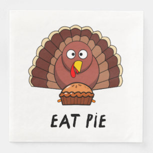 Eat Pie With Thanksgiving Turkey Paper Dinner Napkins