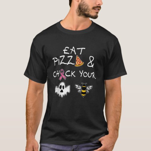 Eat Pizza Check Your Boo Bees Halloween Breast Can T_Shirt