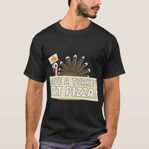 Eat Pizza Funny Vegetarian cute Christmas turkey 2 T_Shirt