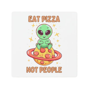 Eat pizza not people metal print