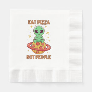 Eat pizza not people napkins