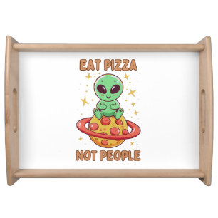Eat pizza not people serving tray