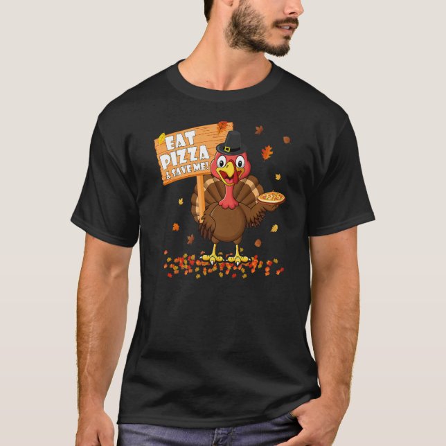 Eat Pizza & Save Turkey Adult Vegan Kids Thanksgiv T-Shirt (Front)