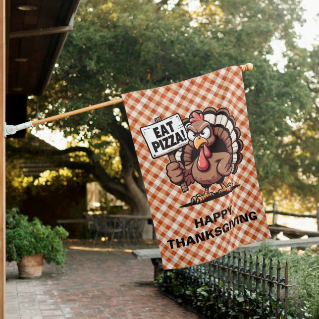 Eat Pizza Turkey House Flag (In SItu)