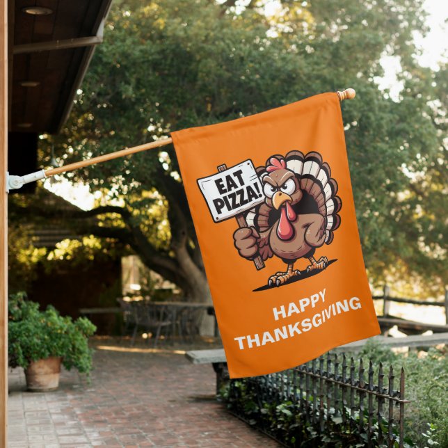 Eat Pizza Turkey House Flag (In SItu)