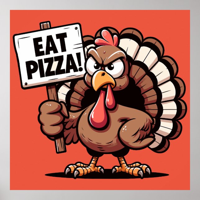 Eat Pizza Turkey Poster (Front)
