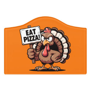 Eat Pizza Turkey Sign
