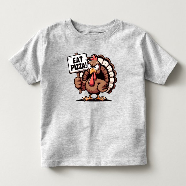 Eat Pizza Turkey T Shirt (Front)