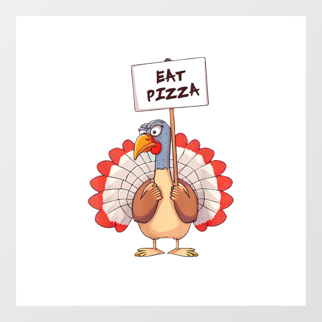 Eat Pizza Turkey Thanksgiving Adult Vegan Funny  Wall Decal (Front)
