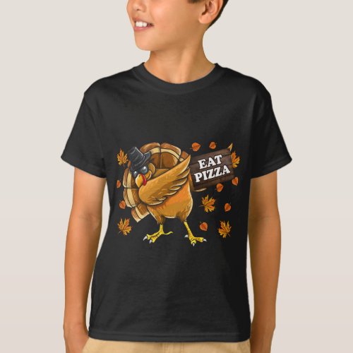 Eat Pizza Turkey Thanksgiving Adult Vegan Kids Fun T_Shirt
