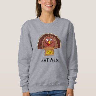 Eat Pizza With Thanksgiving Turkey Sweatshirt