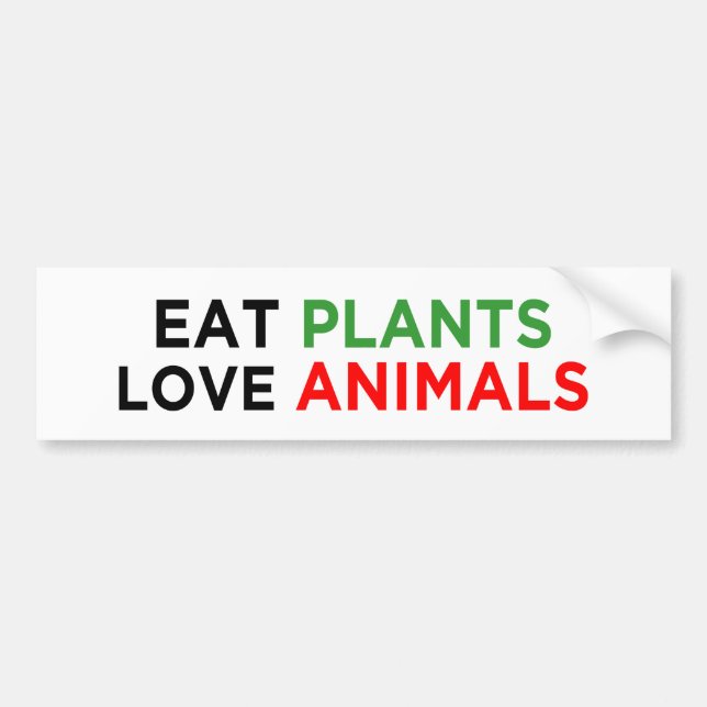 eat plants love animals vegan bumper sticker (Front)