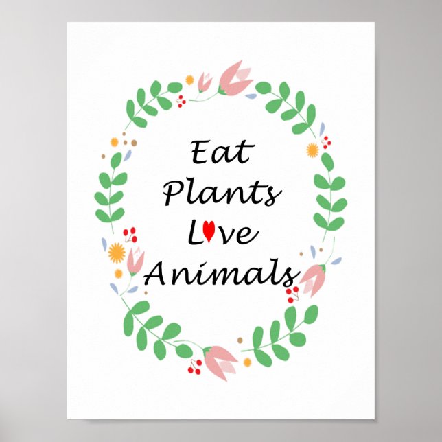 eat plants love animals vegan poster (Front)