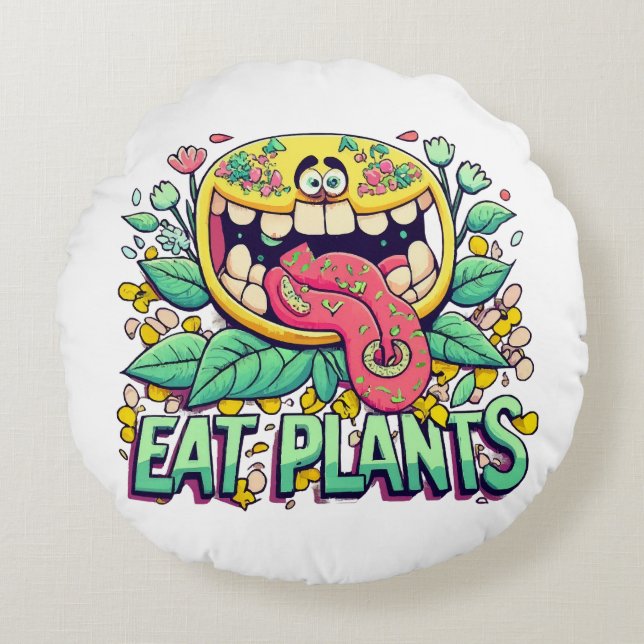Eat Plants Round Pillow (Front)