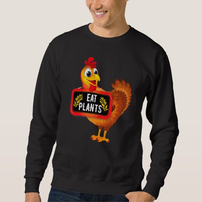 Eat Plants Vegan Vegetarian Turkey Thanksgiving Pr Sweatshirt (Front)