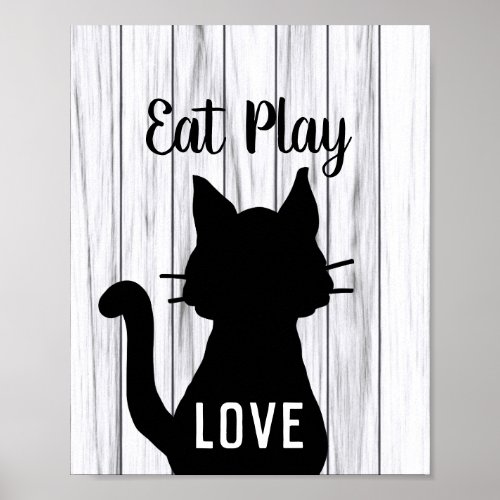 Eat Play Love Black Cat Silhouette on Rustic Wood Poster