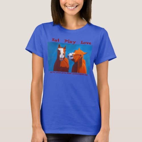 Eat Play Love horse art T_shirt