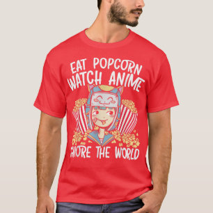Eat Popcorn Watch Anime Ignore The World Otaku Man T-Shirt