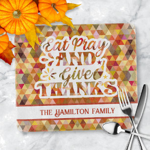 Eat Pray Give Thanks New Home Housewarming Fall Cutting Board