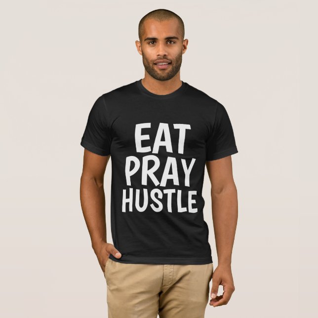 EAT PRAY HUSTLE Men's t-shirts (Front Full)