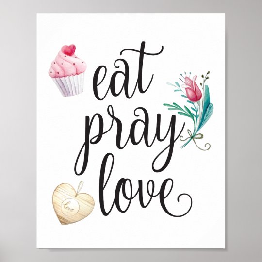 Eat Pray Love Inspirational Typography Quote Poster