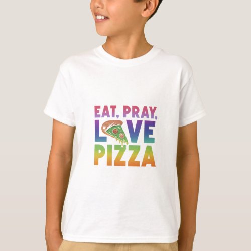 Eat Pray Love Pizza T_Shirt