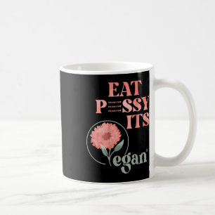 Eat Pssy Its Vegan X Watercolour Edition Vegan Cen Coffee Mug