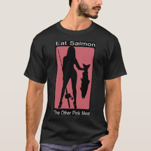 Eat Salmon The Other Pink Meat T-Shirt