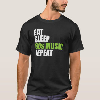 Eat Sleep 80s Music Repeat Shirt Music Lovers Gift