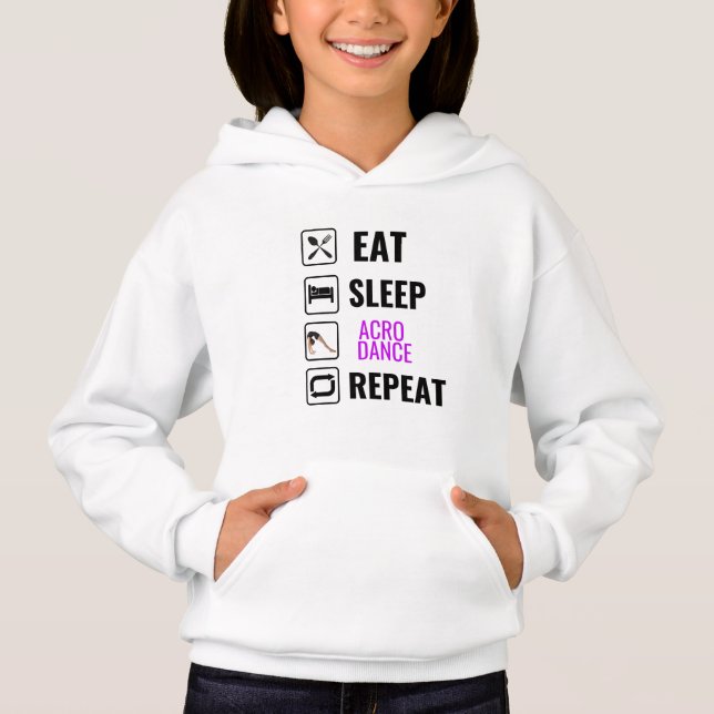 Eat Sleep Acro Dance Repeat  Hoodie (Front)