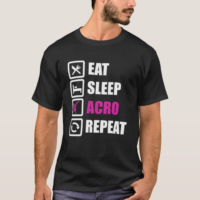 Eat Sleep Acro Repeat for Gymnastics T-Shirt (Front)
