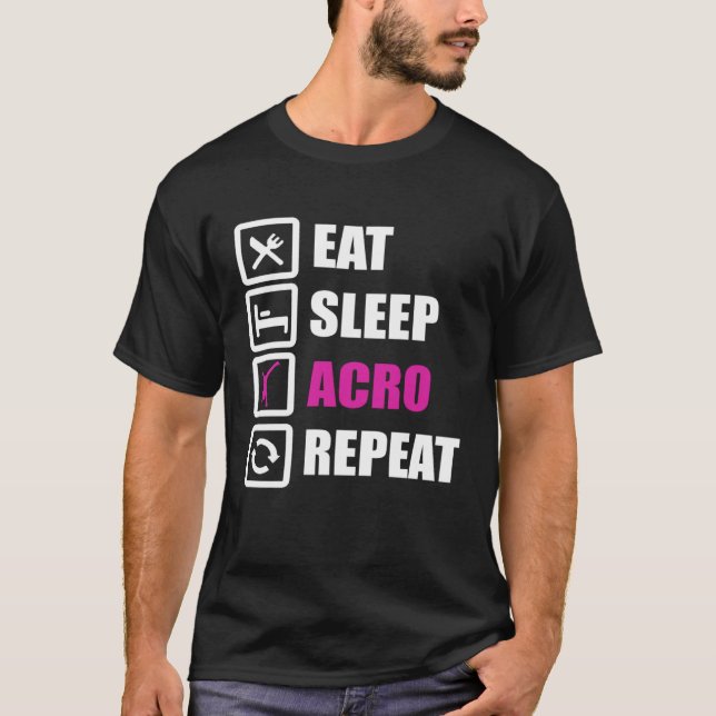 Eat Sleep Acro Repeat for Gymnastics T-Shirt (Front)