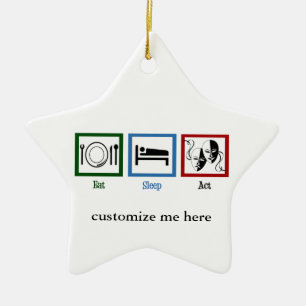 Eat Sleep Act Funny Acting Star Ceramic Ornament