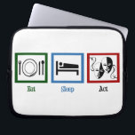 Eat Sleep Act Laptop Sleeve<br><div class="desc">I love eating,  sleeping and the theatre. The perfect gift for an actor.</div>