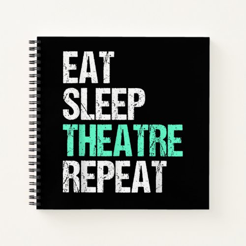 Eat Sleep Acter Repeat Funny Actor Actress Gift Notebook