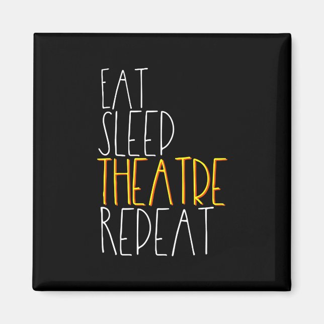 Eat Sleep Actress Repeat  Funny Musical Actor Gift Magnet (Front)
