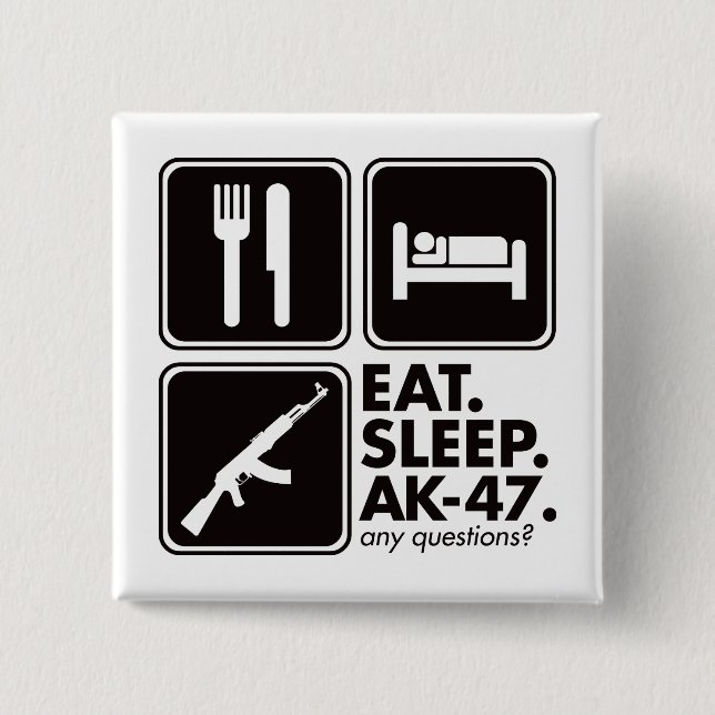 Eat Sleep AK-47 - Black Button (Front)