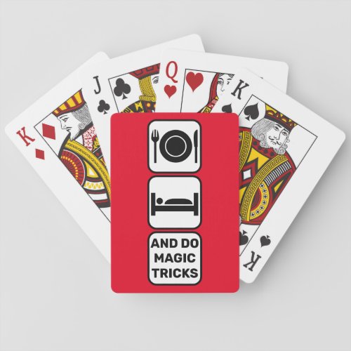 Eat sleep and do magic tricks red poker cards