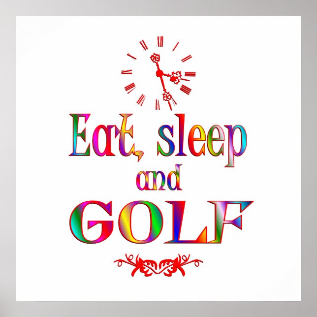 Eat, Sleep and Golf Poster (Front)