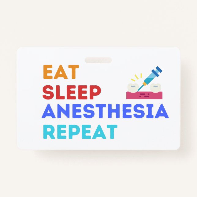 EAT SLEEP ANESTHESIA REPEAT - ANESTHESIA   BADGE (Front)